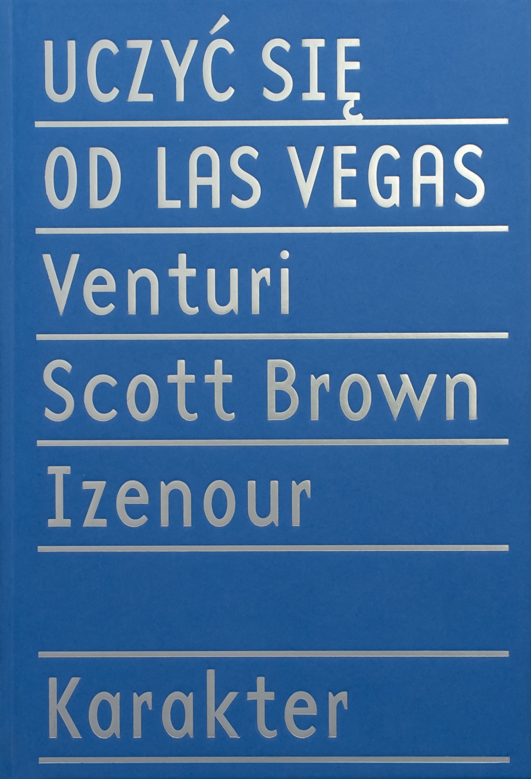 Uczyć się od Las Vegas. Zapomniana symbolika formy architektonicznej